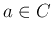 $a\in C$