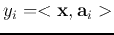 $y_i=<{\bf x},{\bf a}_i>$