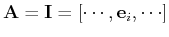 ${\bf A}={\bf I}=[\cdots,{\bf e}_i,\cdots]$