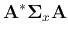 $\displaystyle {\bf A}^*{\bf\Sigma}_x{\bf A}$