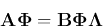 \begin{displaymath}
{\bf A}{\bf\Phi}={\bf B}{\bf\Phi}{\bf\Lambda}
\end{displaymath}