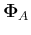 ${\bf\Phi}_A$