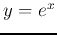 $y=e^x$