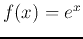 $f(x)=e^x$