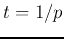 $t=1/p$
