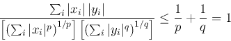 \begin{displaymath}
\frac{\sum_i \vert x_i\vert\,\vert y_i\vert}{\left[\left(\s...
..._i\vert^q\right)^{1/q}\right]}
\le \frac{1}{p}+\frac{1}{q}=1
\end{displaymath}