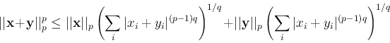 \begin{displaymath}
\vert\vert{\bf x}+{\bf y}\vert\vert _p^p\le \vert\vert{\bf ...
...t\vert _p\left(\sum_i\vert x_i+y_i\vert^{(p-1)q}\right)^{1/q}
\end{displaymath}