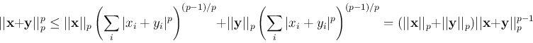 \begin{displaymath}
\vert\vert{\bf x}+{\bf y}\vert\vert _p^p\le
\vert\vert{\bf...
...}\vert\vert _p) \vert\vert{\bf x}+{\bf y}\vert\vert _p^{p-1}
\end{displaymath}
