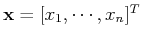 ${\bf x}=[x_1,\cdots,x_n]^T$