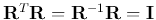 ${\bf R}^T{\bf R}={\bf R}^{-1}{\bf R}={\bf I}$
