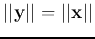 $\vert\vert{\bf y}\vert\vert=\vert\vert{\bf x}\vert\vert$