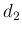 $d_2$