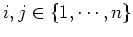 $i,j \in \{1,\cdots,n\}$
