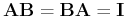 ${\bf AB}={\bf BA}={\bf I}$