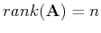 $ rank({\bf A}) = n $