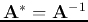 ${\bf A}^*={\bf A}^{-1}$