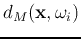 $d_M({\bf x},\omega_i)$