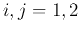 $i,j=1,2$