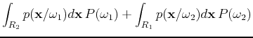 $\displaystyle \int_{R_2}p({\bf x}/\omega_1)d{\bf x} P(\omega_1)
+\int_{R_1}p({\bf x}/\omega_2)d{\bf x} P(\omega_2)$