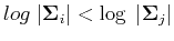 $log\;\vert{\bf\Sigma}_i\vert < \log\;\vert{\bf\Sigma}_j\vert$
