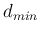 $d_{min}$