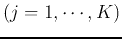 $(j=1,\cdots,K)$