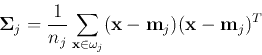 \begin{displaymath}
{\bf\Sigma}_j=\frac{1}{n_j}\sum_{{\bf x}\in\omega_j}({\bf x}-{\bf m}_j)
({\bf x}-{\bf m}_j)^T
\end{displaymath}