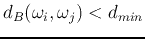 $d_B(\omega_i,\omega_j)<d_{min}$