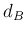 $d_B$