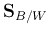 ${\bf S}_{B/W}$