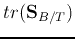 $tr({\bf S}_{B/T})$