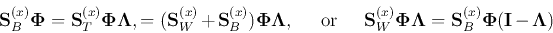\begin{displaymath}
{\bf S}_B^{(x)}{\bf\Phi}={\bf S}_T^{(x)}{\bf\Phi}{\bf\Lambd...
...hi}{\bf\Lambda}={\bf S}_B^{(x)}{\bf\Phi}({\bf I}-{\bf\Lambda})
\end{displaymath}