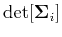 $\det [{\bf\Sigma}_i]$