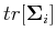 $tr[{\bf\Sigma}_i]$