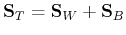 ${\bf S}_T={\bf S}_W+{\bf S}_B$