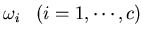 $\omega_i\;\;\;(i=1,\cdots,c)$