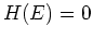$H(E)=0$