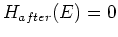 $H_{after}(E)=0$
