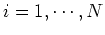 $i=1,\cdots,N$