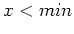 $x<min$