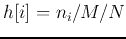$h[i]=n_i/M/N$