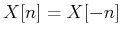 $X[n]=X[-n]$