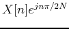 $X[n]e^{jn\pi/2N}$