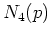 $N_4(p)$