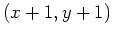$(x+1,y+1)$