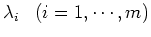 $\lambda_i\;\;\;(i=1,\cdots,m)$