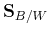 ${\bf S}_{B/W}$