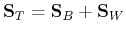 ${\bf S}_T={\bf S}_B+{\bf S}_W$