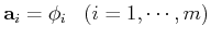 ${\bf a}_i={\bf\phi}_i\;\;\;(i=1,\cdots,m)$