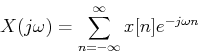\begin{displaymath}X(j\omega)=\sum_{n=-\infty}^\infty x[n] e^{-j\omega n} \end{displaymath}